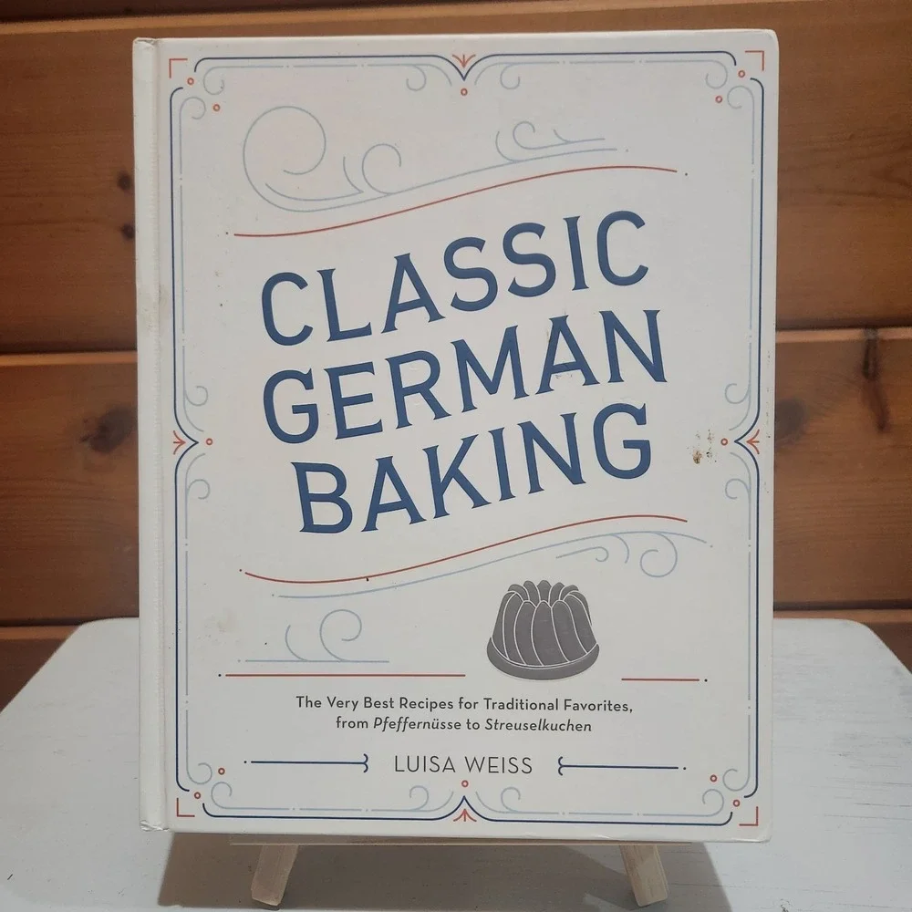 Classic German Baking Very Best Recipes For Traditional Favorites 9781607748250